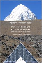 L' Everest tra sogno, avventura e scienza. Vent'anni di ricerche in Nepal. Conversazione con Aldo Comello