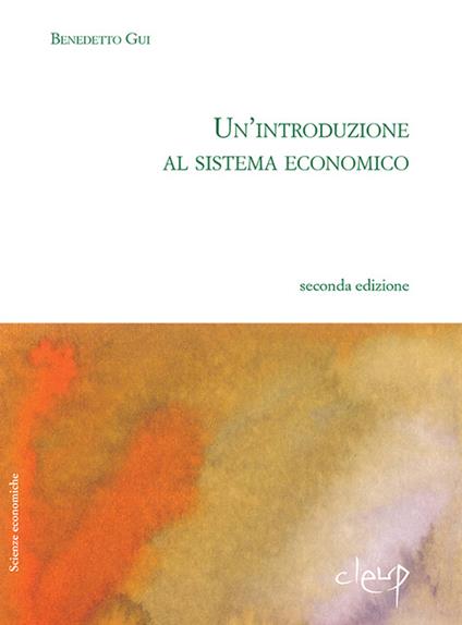 Un' introduzione al sistema economico - Benedetto Gui - copertina