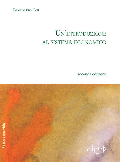 Un' introduzione al sistema economico - Benedetto Gui - copertina