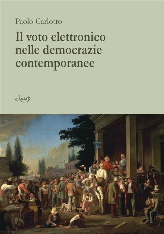 Il voto elettronico nelle democrazie contemporanee - Paolo Carlotto - ebook