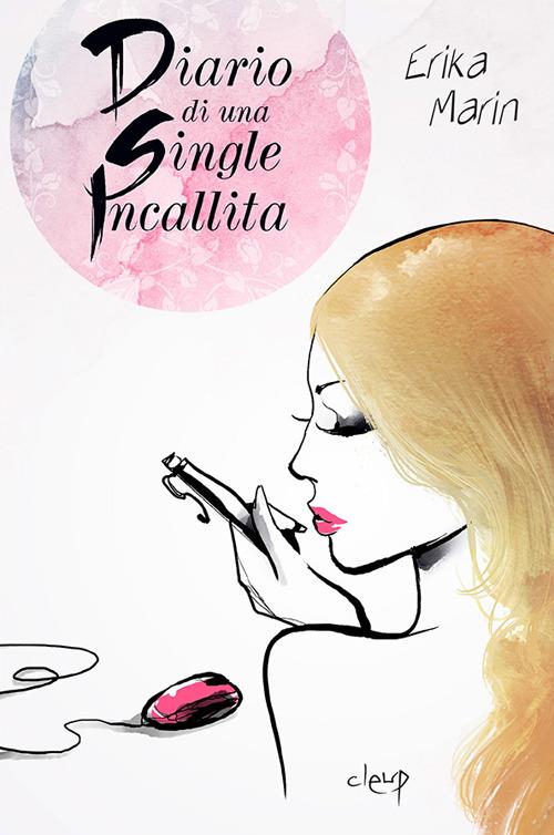 Diario di una single incallita - Erika Marin - copertina