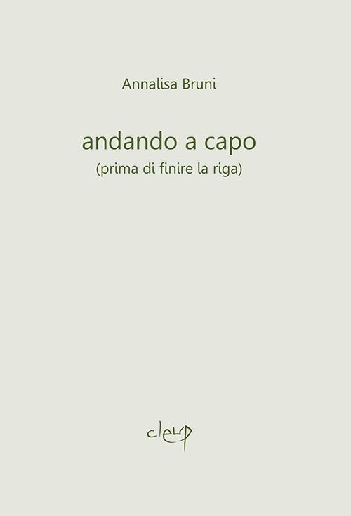 Andando a capo (prima di finire la riga) - Annalisa Bruni - copertina