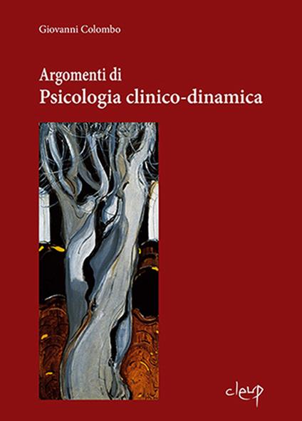 Argomenti di Psicologia clinica-dinamica - Giovanni Colombo - copertina
