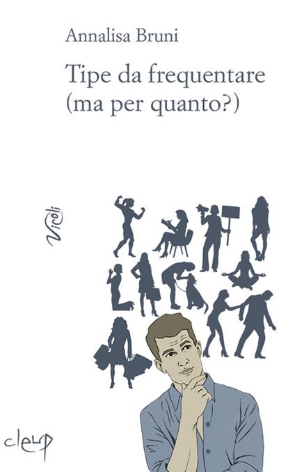 Tipe da frequentare (ma per quanto?) - Annalisa Bruni - copertina