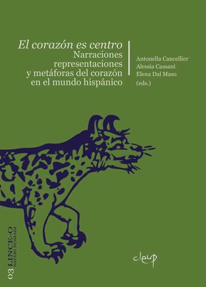 El corazón es centro. Narraciones, representaciones y metáforas del corazón en el mundo hispánico - copertina