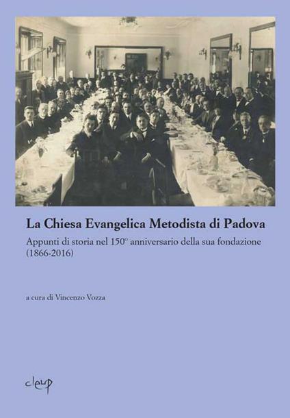 La Chiesa evangelica metodista di Padova. Appunti di storia nel 150° anniversario della sua fondazione - copertina