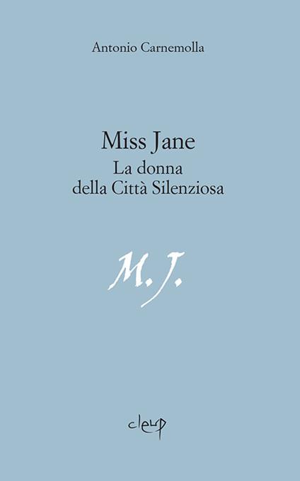 Miss Jane. La donna della città silenziosa - Antonio Carnemolla - copertina