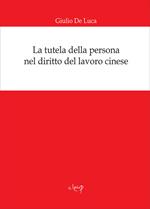 La tutela della persona nel diritto del lavoro cinese