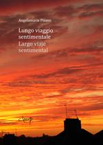 Lungo viaggio sentimentale-Largo viaje sentimental. Ediz. bilingue