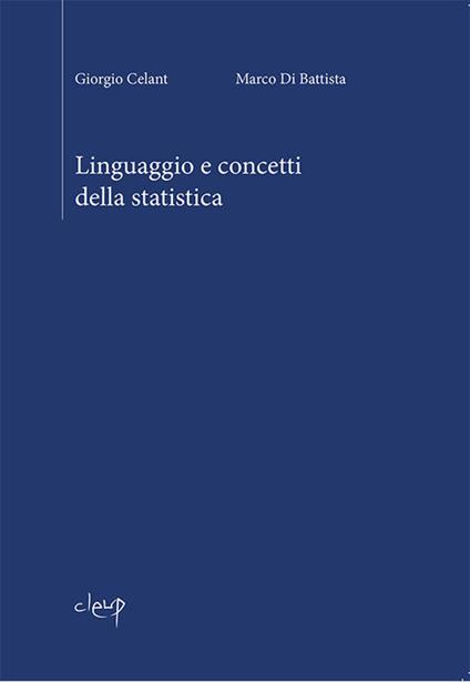 Linguaggio e concetti della statistica - Giorgio Celant,Marco Di Battista - copertina
