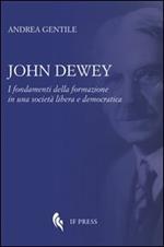 John Dewey. I fondamenti della formazione in una società libera e democratica