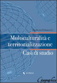 Multiculturalità e territorializzazione. Casi di studio - copertina