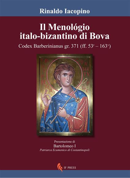 Il Menológio italo-bizantino di Bova. Codex Barberinianus gr.371 - Rinaldo Iacopino - copertina