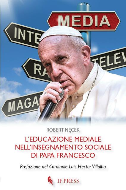 L' educazione mediale nell'insegnamento sociale di papa Francesco - Robert Necek - copertina