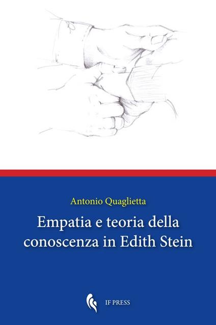 Empatia e teoria della conoscenza in Edith Stein - Antonio Quaglietta - copertina