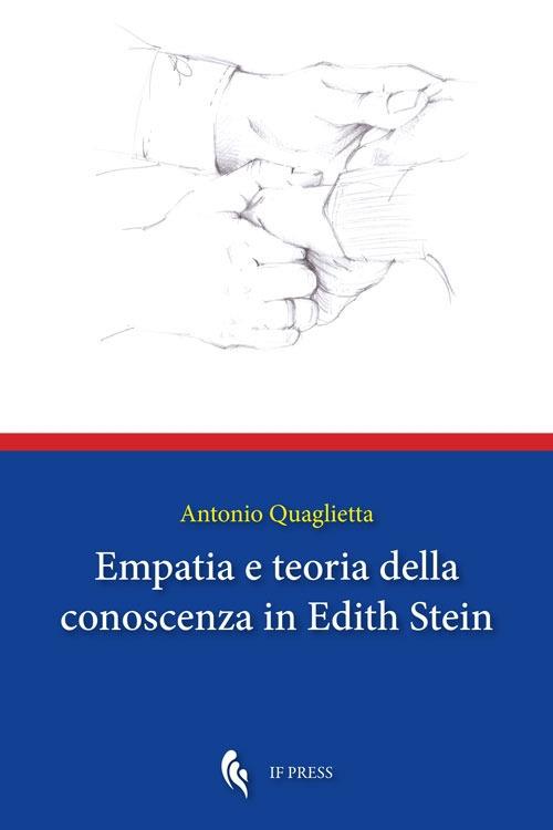 Empatia e teoria della conoscenza in Edith Stein - Antonio Quaglietta - copertina