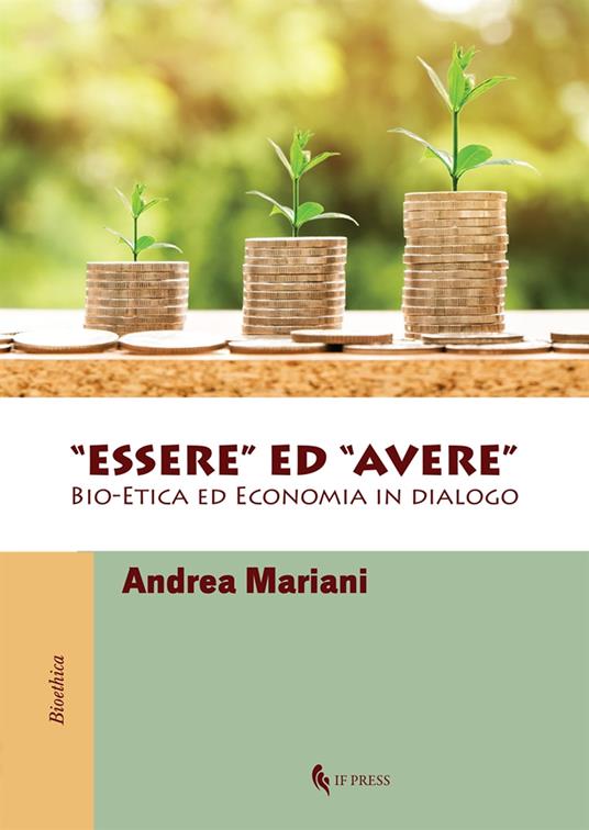 «Essere» ed «avere». Bio-etica ed economia in dialogo - Andrea Mariani - copertina