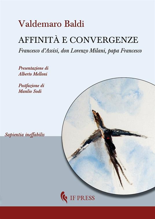 Affinità e convergenze. Francesco d'Assisi, don Lorenzo Milani, papa Francesco - Valdemaro Baldi - copertina