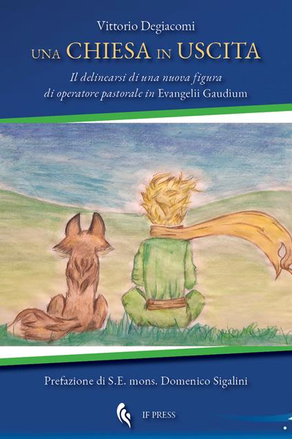 Una Chiesa in uscita. Il delinearsi di una nuova figura di operatore pastorale in Evangelii Gaudium - Vittorio Degiacomi - copertina