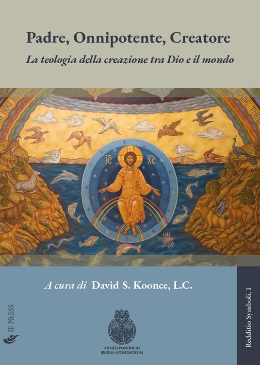 Padre, Onnipotente, Creatore. La teologia della creazione tra Dio e il mondo - copertina