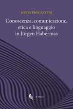 Conoscenza, comunicazione, etica e linguaggio in Jürgen Habermas