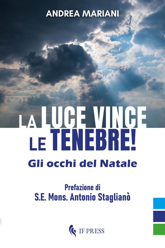 La luce vince le tenebre!. Gli occhi del Natale - Andrea Mariani - copertina