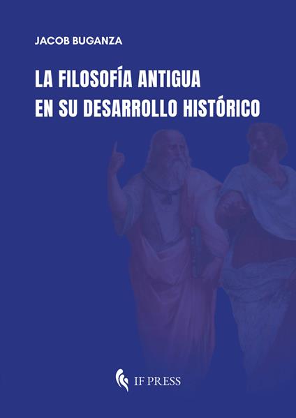 La filosofía antigua en su desarrollo histórico - Jacob Buganza - copertina
