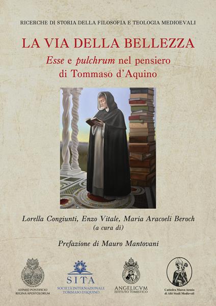 La via della bellezza. «Esse» e «pulchrum» nel pensiero di Tommaso d'Aquino - copertina