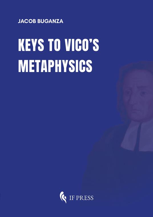 Keys to Vico's Metaphysics - Jacob Buganza - cover