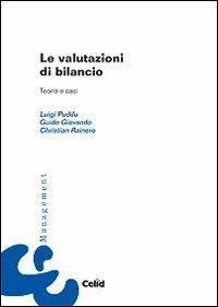 Le valutazioni di bilancio. Teoria e casi - Luigi Puddu,Guido Giovando,Christian Rainero - copertina