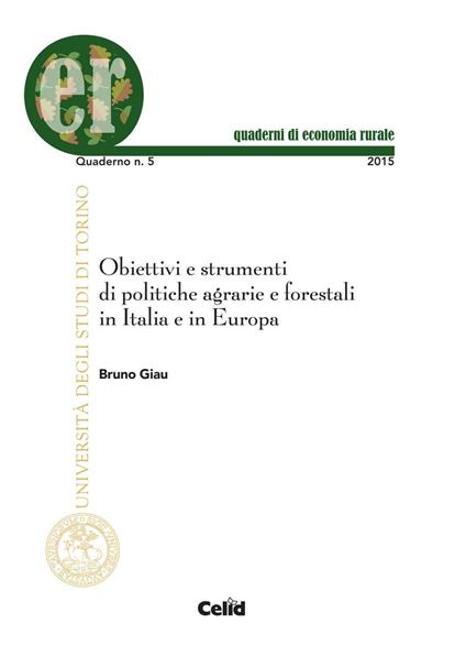Obiettivi e strumenti di politiche agrarie e forestali in Italia e in Europa - Bruno Giau - copertina