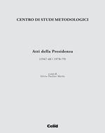 Centro di studi metodologici. Atti della presidenza (1947-48/1978-79)