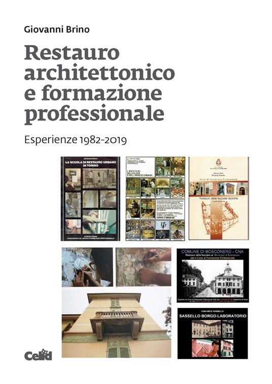 Restauro architettonico e formazione professionale. Esperienze 1982-2019 - Giovanni Brino - copertina