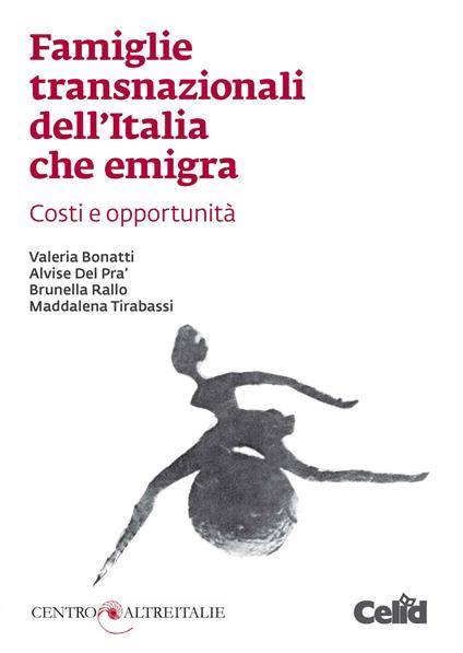 Famiglie transnazionali dell'Italia che emigra. Costi e opportunità - Alvise Del Pra',Brunella Rallo,Valeria Bonatti - copertina