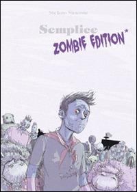 Semplice. Zombie edition - Stefano Simeone - copertina