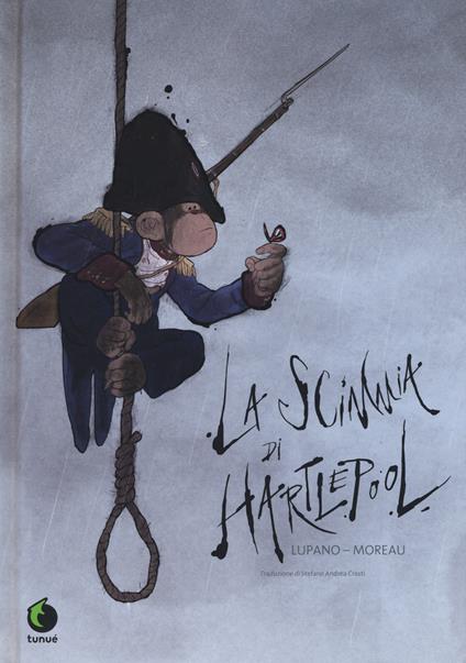 La scimmia di Hartlepool - Wilfrid Lupano,Jérémie Moreau - copertina