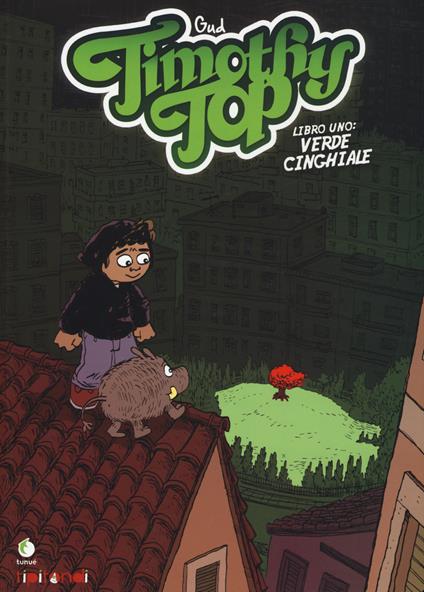 Timothy Top. Vol. 1: Verde cinghiale - Gud - copertina