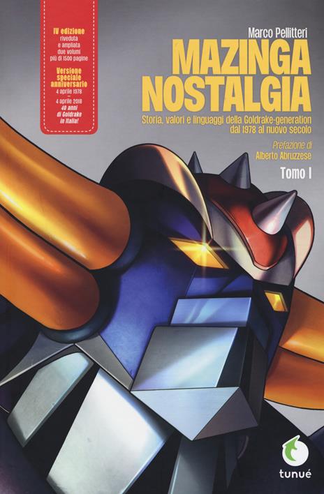 Mazinga nostalgia. Storia, valori e linguaggi della Goldrake-generation. Ediz. ampliata. Vol. 1 - Marco Pellitteri - copertina