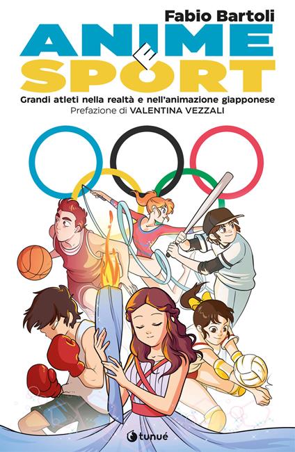 Anime e sport. Grandi atleti nella realtà e nell'animazione giapponese - Fabio Bartoli - copertina
