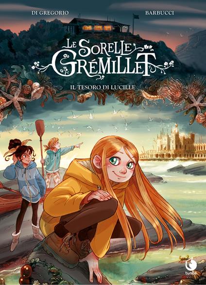 Il tesoro di Lucille. Le sorelle Grémillet - Alessandro Barbucci,Giovanni Di Gregorio - copertina