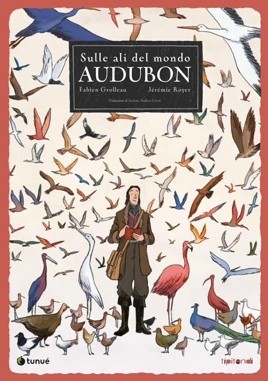 Audubon. Sulle ali del mondo - Fabien Grolleau,Jérémie Royer - copertina