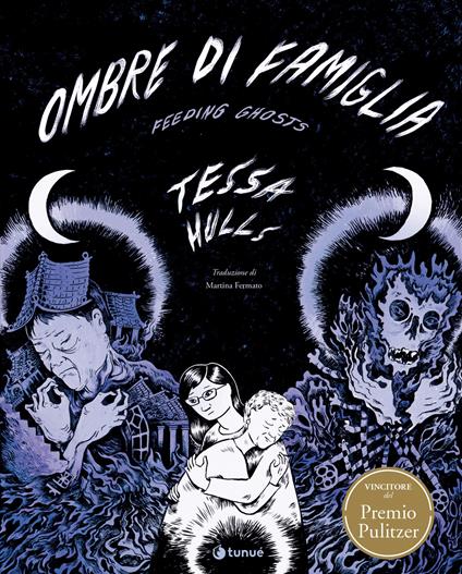 Ombre di famiglia. Feeding ghosts - Tessa Hulls - copertina