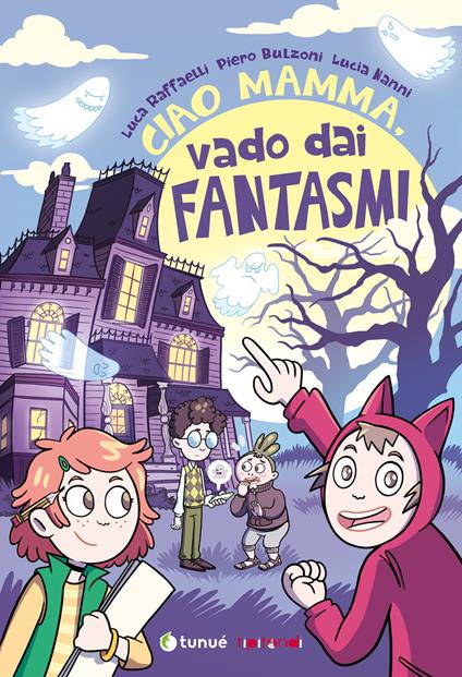 Ciao mamma, vado dai fantasmi - Luca Raffaelli - copertina