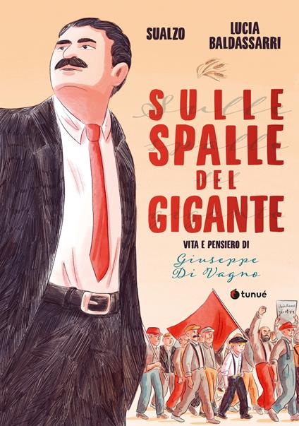 Sulle spalle del gigante. Vita e pensiero di Giuseppe Di Vagno - Sualzo - copertina
