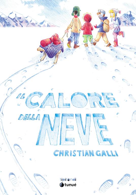 Il calore della neve. Nuova ediz. - Christian Galli - copertina