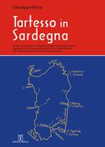 Tartesso in Sardegna. Motivi, circostanze e modalità utilizzate dagli antichi storici e geografi per rimuovere Tartesso (la Tarsis della Bibbia) da Caralis e collocarla nell'Andalusia spagnola
