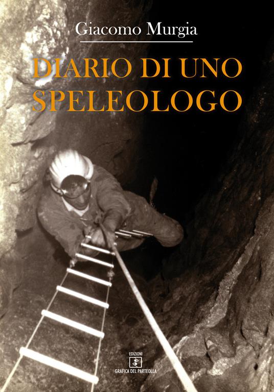 Diario di uno speleologo - Giacomo Murgia - copertina