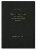 Divina Commedia. Viaggi attraverso una geografia regionale (poesie scelte). Ediz. multilingue