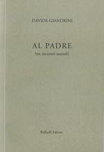 Al padre (tre racconti teatrali)