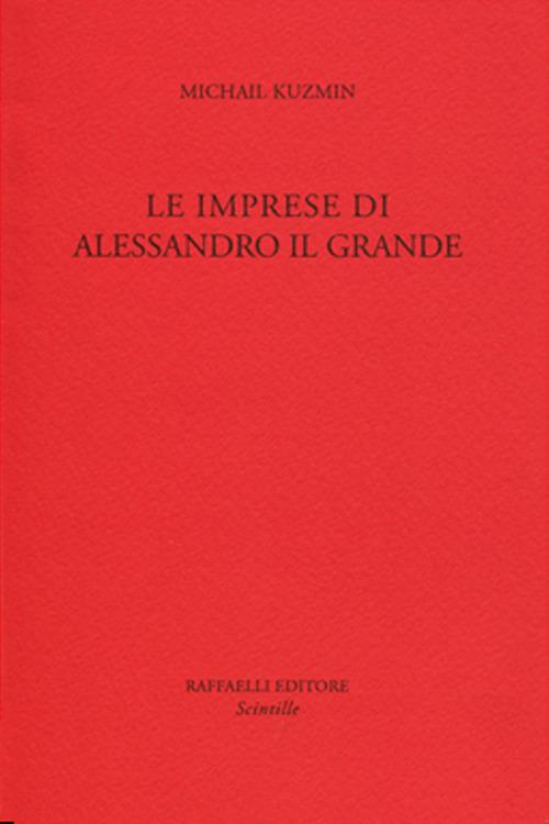 Le imprese di Alessandro il Grande - A. Michail Kuzmin - copertina